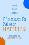 Maxwell's Silver Hammer Movie Streaming Online