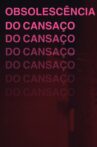 Obsolescência do Cansaço Movie Streaming Online
