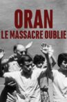 Oran, le massacre oublié Movie Streaming Online