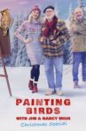 Painting Birds With Jim And Nancy Moir Christmas Special Movie Streaming Online