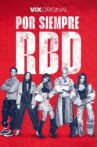 Por Siempre RBD Movie Streaming Online