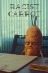 Racist Carrot Movie Streaming Online