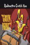 Radioactive Crotch Man in: Groin Pains Movie Streaming Online
