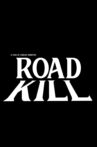 Road Kill Movie Streaming Online