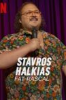 Stavros Halkias: Fat Rascal Movie Streaming Online
