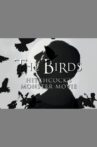 The BIrds: Hitchcock's Monster Movie Movie Streaming Online
