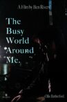 The Busy World Around Me. Movie Streaming Online