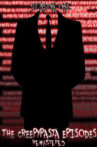 The Creepypasta Episodes: Remastered Movie Streaming Online