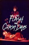 The Flash and Crash Days Movie Streaming Online