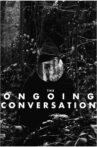 The Ongoing Conversation Movie Streaming Online