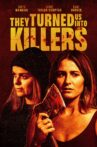 They Turned Us Into Killers Movie Streaming Online