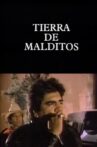 Tierra de malditos Movie Streaming Online