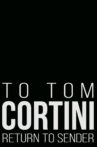 To Tom Cortini 2: Return to Sender Movie Streaming Online