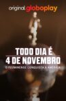 Todo Dia é Dia 4 de Novembro: O Fluminense Conquista a América Movie Streaming Online