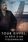 Tour Eiffel, le rêve d'un visionnaire Movie Streaming Online