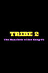 Tribe 2 The Manifesto of Sex Kung Fu Movie Streaming Online
