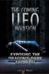 UFO Disclosure Part 4: The Coming UFO Invasion - Exposing the Dragon's Dark Secrets! Movie Streaming Online