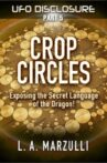 UFO Disclosure Part 5: Crop Circles - Exposing the Secret Language of the Dragon! Movie Streaming Online