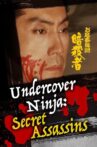 Undercover Ninja: Secret Assassins Movie Streaming Online
