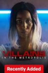 Villains in the Metropolis Movie Streaming Online