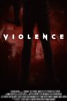 Violence Movie Streaming Online