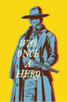 Was Once a Hero Movie Streaming Online