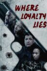 Where Loyalty Lies Movie Streaming Online