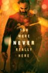 You Were Never Really Here Movie Streaming Online
