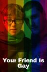 Your Friend Is Gay Movie Streaming Online