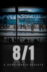8/1 – A Democracia Resiste Movie Streaming Online