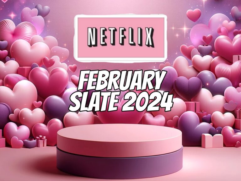 February 2024: What’s On Netflix?
