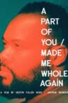 A Part of You / Made Me Whole Again Movie Streaming Online