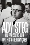 Ady Steg, un parcours juif, une histoire française Movie Streaming Online