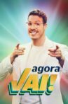 Agora Vai! Movie Streaming Online