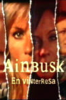Ainbusk - en vinterresa Movie Streaming Online