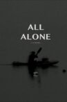 All Alone Movie Streaming Online