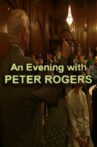 An Evening with Peter Rogers Movie Streaming Online