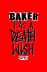 Baker Has a Deathwish Part 2 Movie Streaming Online