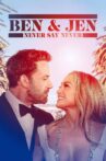 Ben Affleck & Jennifer Lopez: Never Say Never Movie Streaming Online