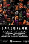 Black, Queer & Done Movie Streaming Online