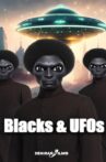 Blacks & UFOs Movie Streaming Online