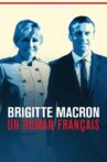 Brigitte macron, un roman français Movie Streaming Online
