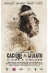 Cacique Mulato - La Leyenda de Chumjaluwun Movie Streaming Online