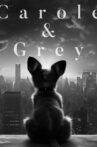 Carole & Grey Movie Streaming Online