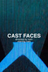 Cast Faces Movie Streaming Online