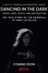 DANCING IN THE DARK: THE TRUE STORY OF THE DOWNFALL OF ABBY LEE MILLER Movie Streaming Online