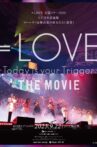 ＝LOVE Today is your Trigger THE MOVIE Movie Streaming Online