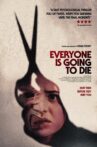 Everyone Is Going To Die Movie Streaming Online