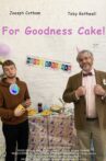For Goodness Cake! Movie Streaming Online