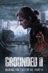 Grounded II: Making The Last of Us Part II Movie Streaming Online